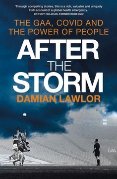 portada After the Storm: The Gaa, Covid and the Power of People (en Inglés)