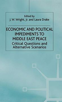 portada Economic and Political Impediments to Middle East Peace: Critical Questions and Alternative Scenarios (International Political Economy Series) (en Inglés)