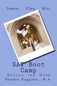 portada SAT Boot Camp: Learn. Play. Win. (in English)