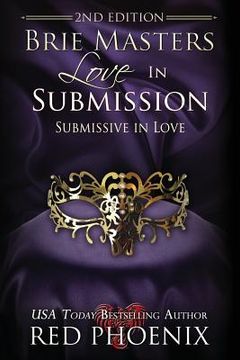 portada Brie Masters Love in Submission: 2nd Edition: Submissive in Love (en Inglés)