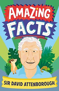 portada Amazing Facts sir David Attenborough: A fun Illustrated Children’S Book Packed With Trivia and Stories About Britain’S Favourite National Treasure (Amazing Facts Every kid Needs to Know) (in English)