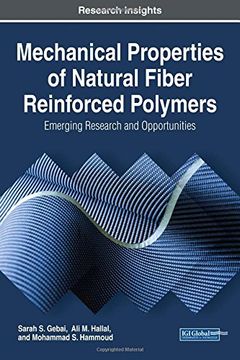 portada Mechanical Properties of Natural Fiber Reinforced Polymers: Emerging Research and Opportunities (Advances in Chemical and Materials Engineering)