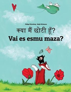 portada Kya maim choti hum? Vai es esmu maza?: Hindi-Latvian: Children's Picture Book (Bilingual Edition) (en Hindi)
