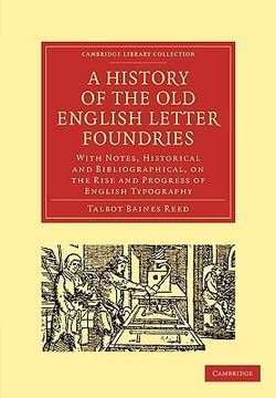 portada A History of the old English Letter Foundries Paperback (Cambridge Library Collection - History of Printing, Publishing and Libraries) (in English)