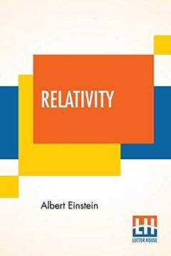 portada Relativity: The Special and General Theory, a Popular Exposition, Authorised Translation by Robert w. Lawson (en Inglés)