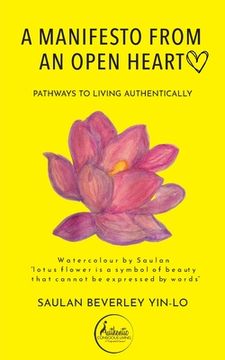 portada A Manifesto From an Open Heart: Pathways to Living Authentically (en Inglés)