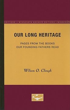 portada our long heritage: pages from the books our founding fathers read (en Inglés)