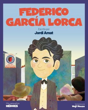 portada Federico García Lorca: El Poeta que Cantaba a la Luna: 27 (Mis Pequeños Héroes) (in Spanish)