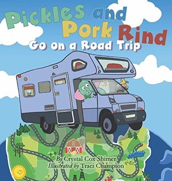 portada Pickles and Pork Rind go on a Road Trip (en Inglés)