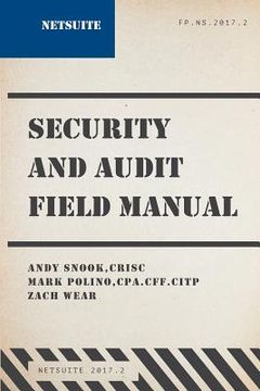 portada NetSuite Security and Audit Field Manual: 2017.2 (en Inglés)