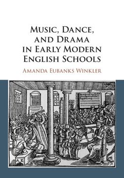 portada Music, Dance, and Drama in Early Modern English Schools (en Inglés)