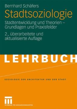 portada Stadtsoziologie: Stadtentwicklung und Theorien - Grundlagen und Praxisfelder (in German)