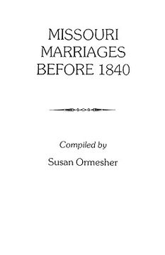 portada missouri marriages before 1840 (en Inglés)
