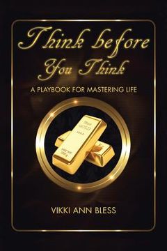 portada Think before You Think: A Playbook for Mastering Life