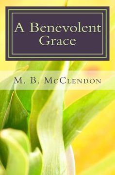 portada A Benevolent Grace: Prayers for the Seasons of Life (en Inglés)