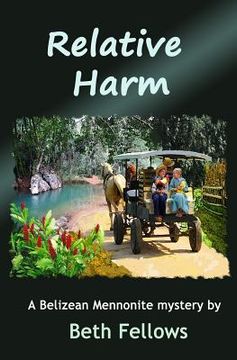 portada Relative Harm: A Belizean Mennonite mystery (in English)