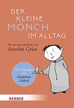 portada Der Kleine Monch Im Alltag: Fur Uns Neu Entdeckt Von Anselm Grun (in German)
