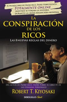 portada La Conspiración de los Ricos: Las 8 Nuevas Reglas del Dinero (Clave) (in Spanish)