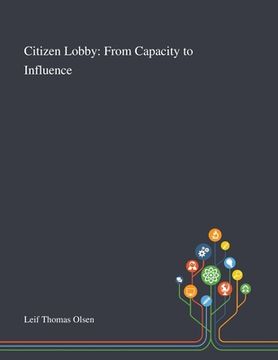 portada Citizen Lobby: From Capacity to Influence (in English)