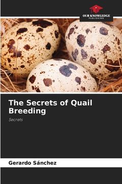 portada The Secrets of Quail Breeding (en Inglés)