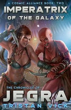 portada Chronicles of Jegra: Imperatrix of the Galaxy (en Inglés)