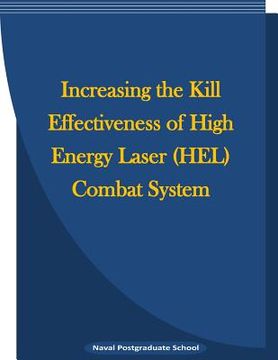 portada Increasing the Kill Effectiveness of High Energy Laser (HEL) Combat System