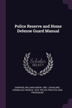 portada Police Reserve and Home Defense Guard Manual (en Inglés)
