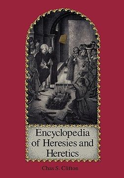 portada encyclopedia of heresies and heretics (en Inglés)