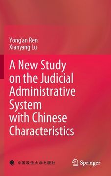 portada A New Study on the Judicial Administrative System with Chinese Characteristics (en Inglés)
