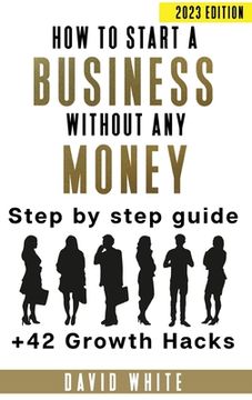 portada How to start a business: How to start a business without any money (en Inglés)