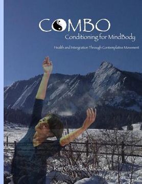 portada CoMBo Conditioning for Mindbody (Black & White Version): Health and Integration through Contemplative Movement (en Inglés)