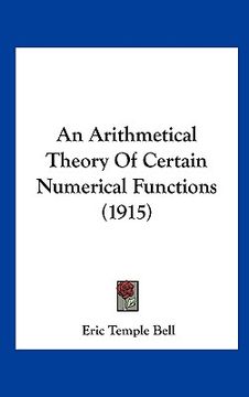 portada an arithmetical theory of certain numerical functions (1915) (in English)