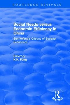 portada Revival: Social Needs Versus Economic Efficiency in China: Sun Yefang's Critique of Socialist Economics / Edited and Translated with an Introduction b (en Inglés)