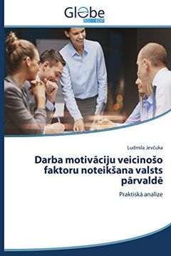 portada Darba motivāciju veicinošo faktoru noteikšana valsts pārvaldē (Latvian Edition)