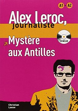 portada Mystère aux Antilles + cd (Alex Leroc Journaliste) (en Francés)