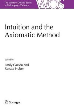 portada Intuition and the Axiomatic Method (en Inglés)