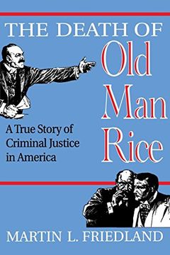 portada The Death of old man Rice: A True Story of Criminal Justice in America (en Inglés)