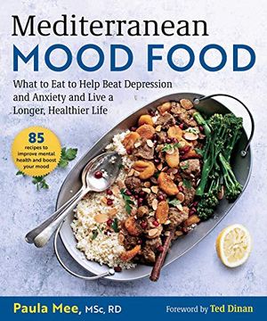 portada Mediterranean Mood Food: What to eat to Help Beat Depression and Anxiety and Live a Longer, Healthier Life (in English)