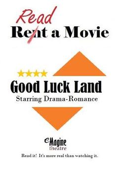 portada Good Luck Land: eMagine Theatre (en Inglés)