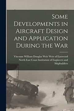 portada Some Developments in Aircraft Design and Application During the War (en Inglés)