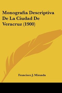 portada Monografia Descriptiva de la Ciudad de Veracruz (1900)