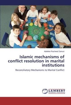 portada Islamic mechanisms of conflict resolution in marital institutions: Reconciliatory Mechanisms to Marital Conflict