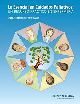 portada Lo Esencial en Cuidados Paliativos Cuaderno de Trabajo: Un Recurso Práctico en Enfermería (in Spanish)