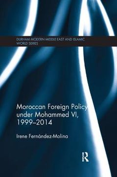 portada Moroccan Foreign Policy Under Mohammed VI, 1999-2014 (en Inglés)