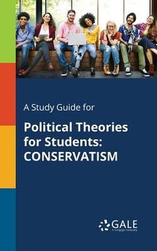 portada A Study Guide for Political Theories for Students: Conservatism (en Inglés)