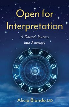 portada Open for Interpretation: A Doctor'S Journey Into Astrology (en Inglés)