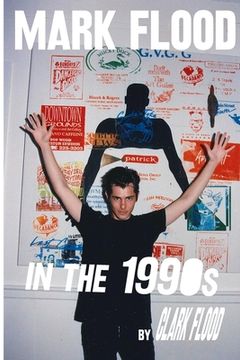 portada Mark Flood in the Nineties (en Inglés)