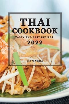 portada Thai Cookbook 2022: Tasty and Easy Recipes