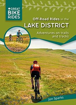 portada Off - Road Rides in the Lake District: Adventures on Trails and Tracks (Great Bike Rides) (en Inglés)
