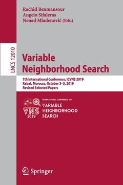 portada Variable Neighborhood Search: 7th International Conference, Icvns 2019, Rabat, Morocco, October 3-5, 2019, Revised Selected Papers (en Inglés)